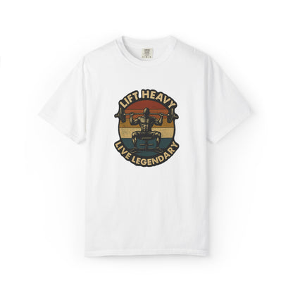 Lift Heavy Live Legendary T-shirt